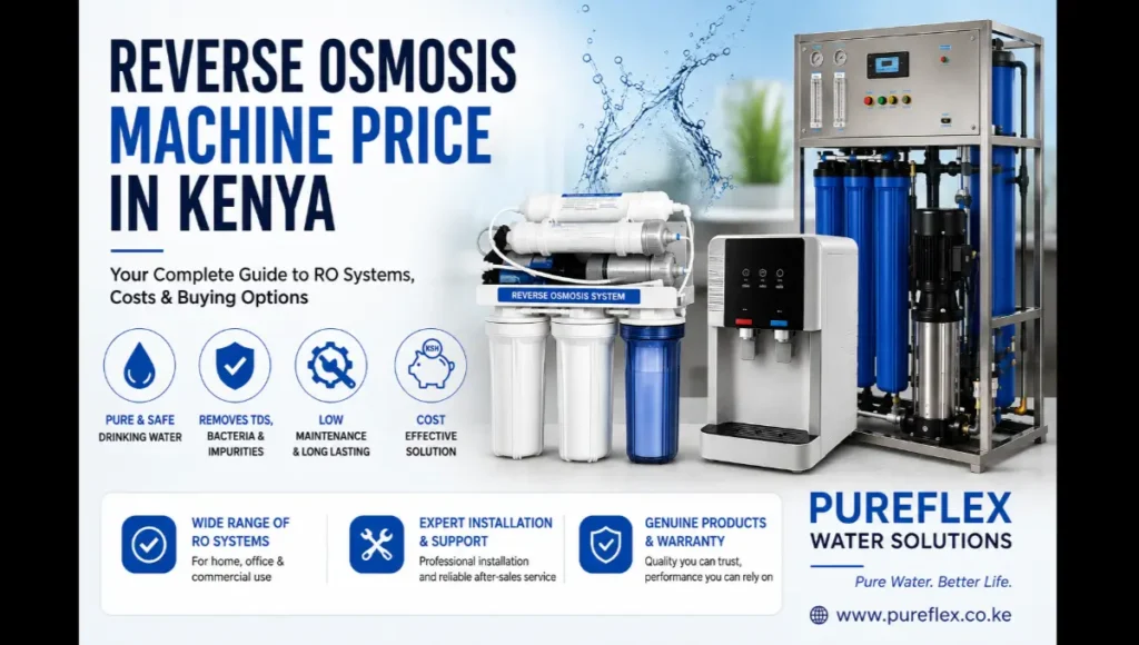 Reverse osmosis machines and water purification systems in Kenya for home, office and commercial use